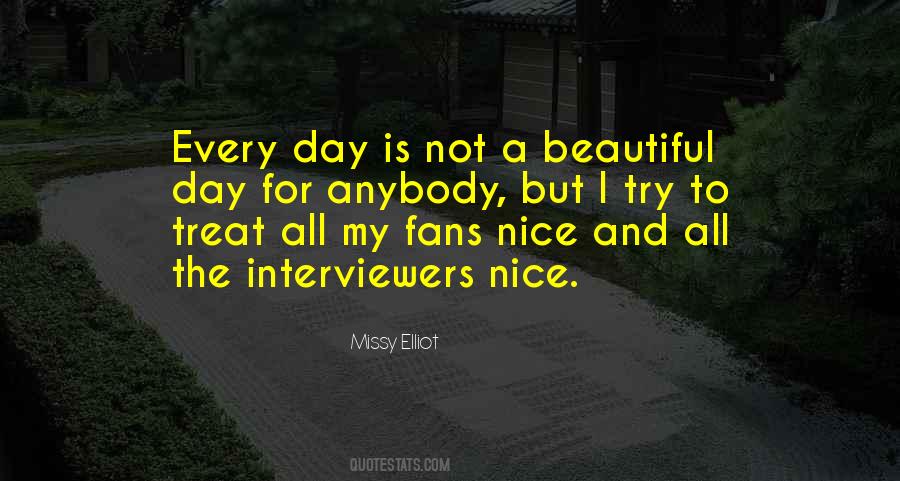 You Try To Be Nice Quotes #356460