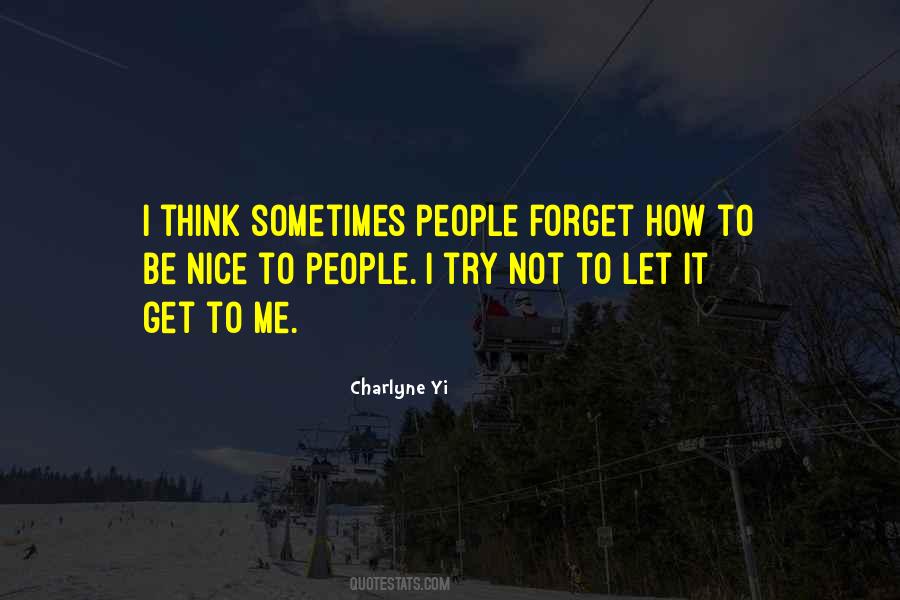 You Try To Be Nice Quotes #918644