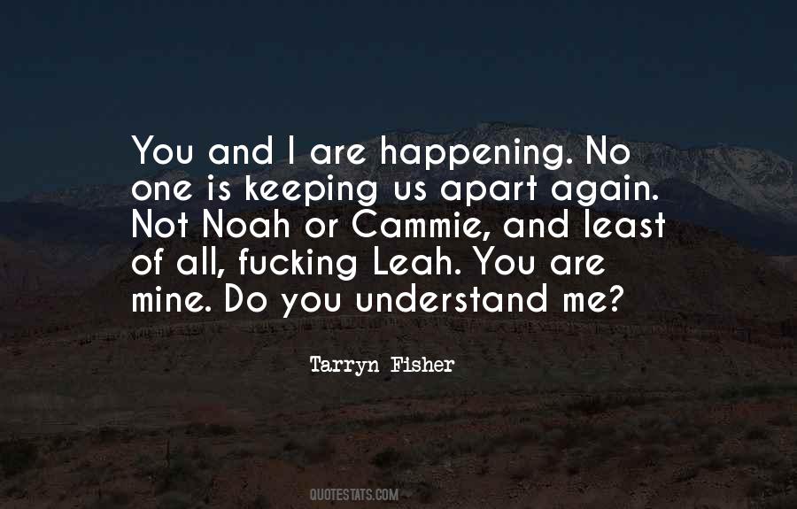 You Understand Me Quotes #427606