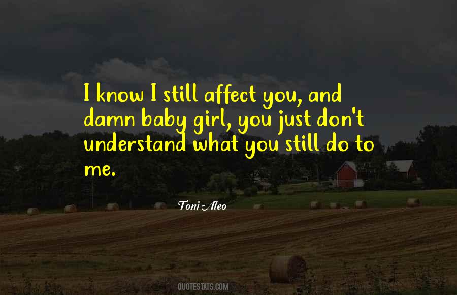 You Understand Me Quotes #45049