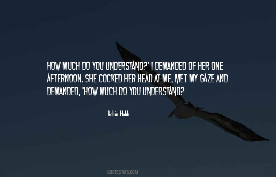 You Understand Me Quotes #46916