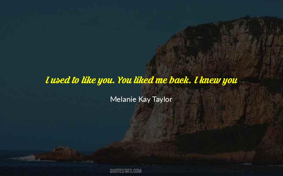 You Used To Love Me Quotes #507920