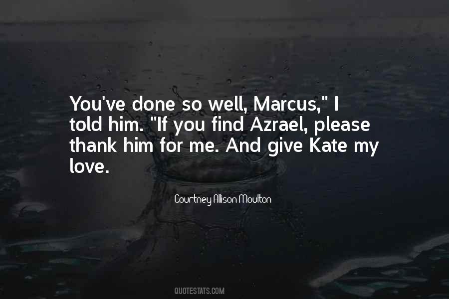 You Ve Done Well Quotes #1003680