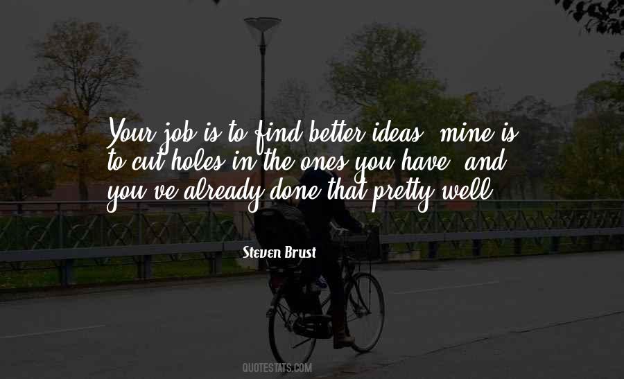 You Ve Done Well Quotes #1773038