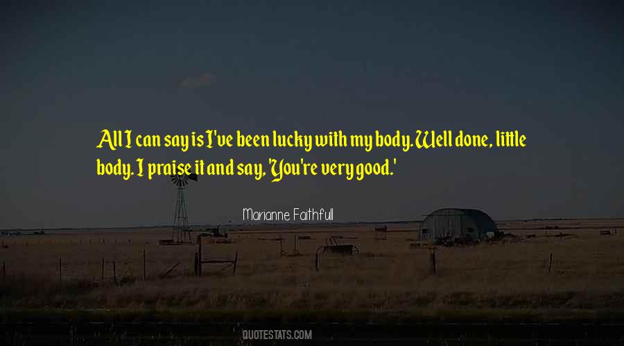 You Ve Done Well Quotes #74889