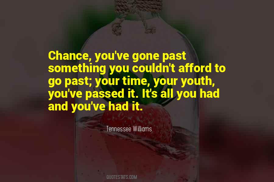 You Ve Had Your Chance Quotes #1644429