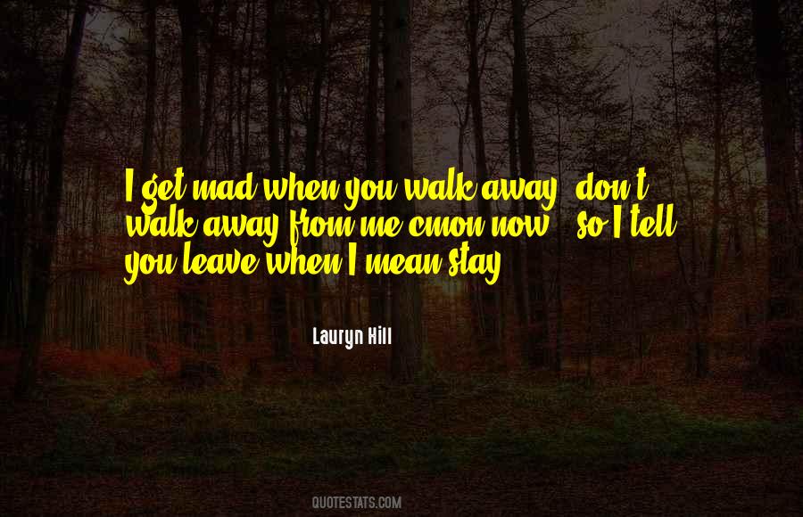 You Walk Away Quotes #1527661