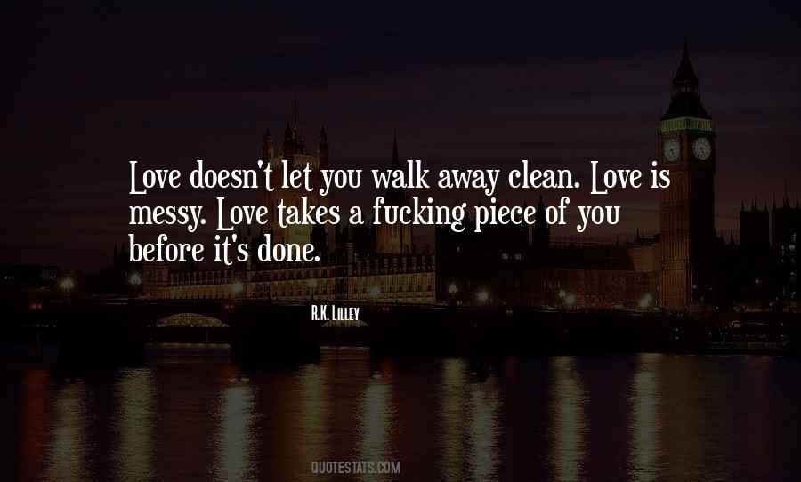 You Walk Away Quotes #1713588