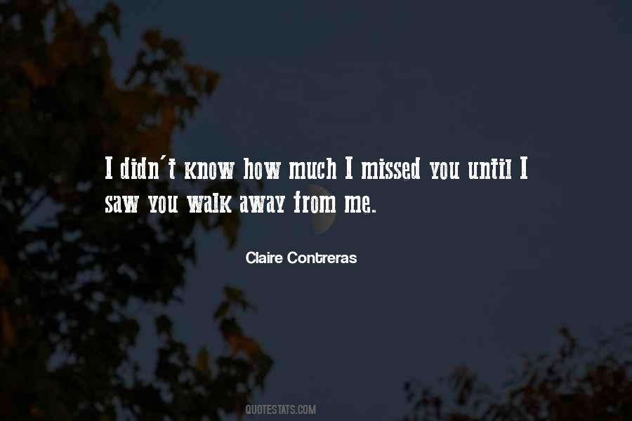 You Walk Away Quotes #428018