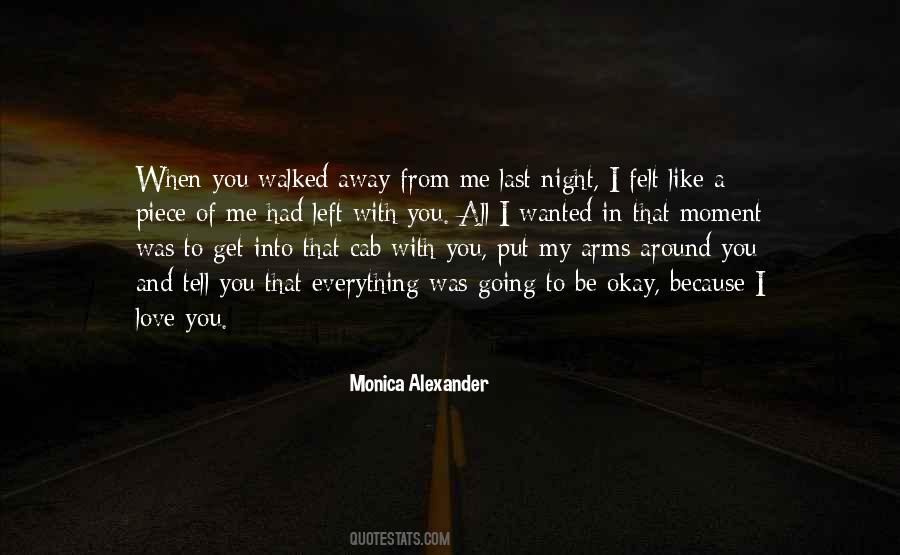 You Walked Away Quotes #973196