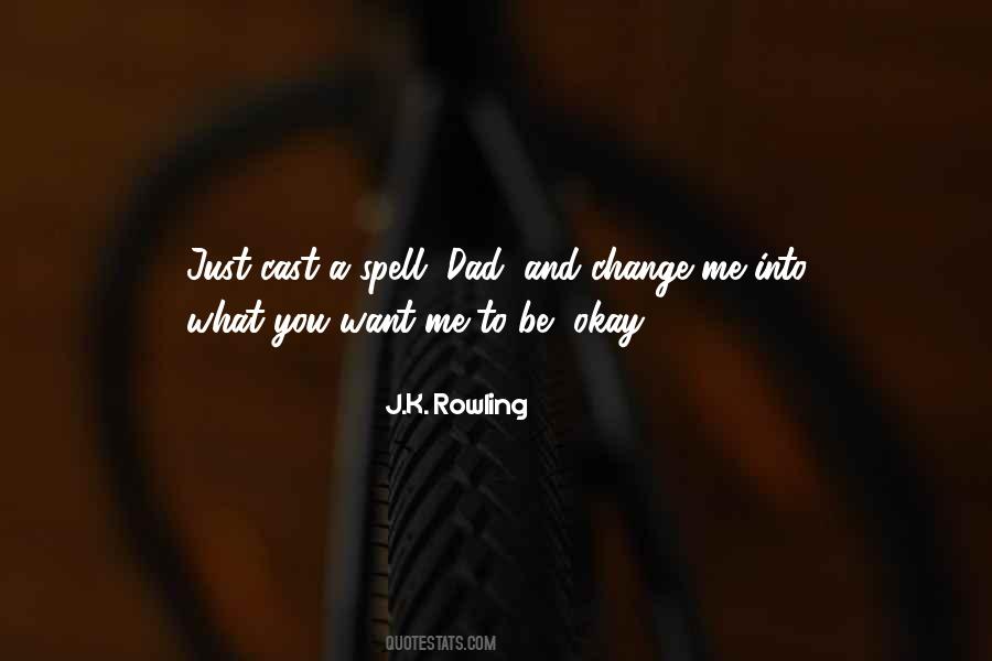 You Want Me To Change Quotes #1055461