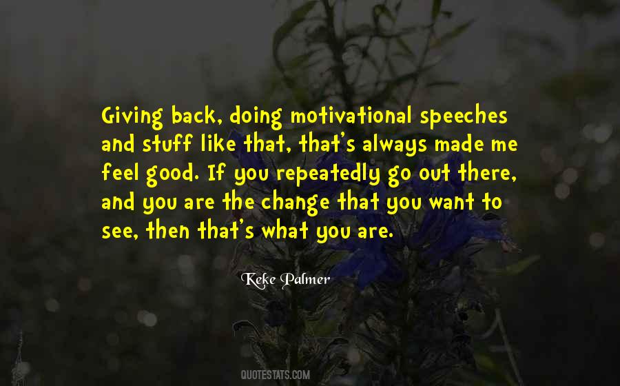You Want Me To Change Quotes #529226
