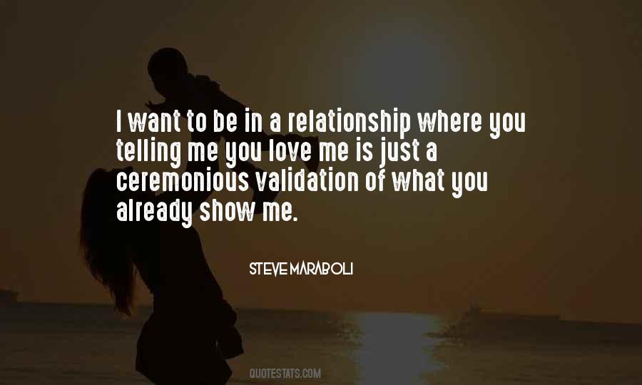 You Want To Be Loved Quotes #1355328