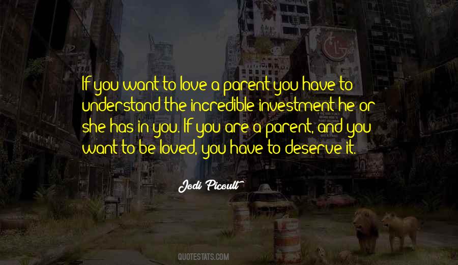 You Want To Be Loved Quotes #1429177