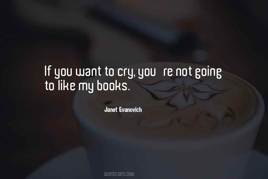 You Want To Cry Quotes #507053