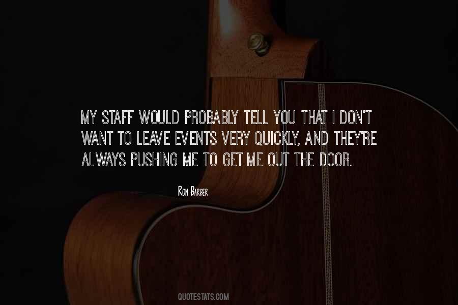 You Want To Leave Me Quotes #1687417