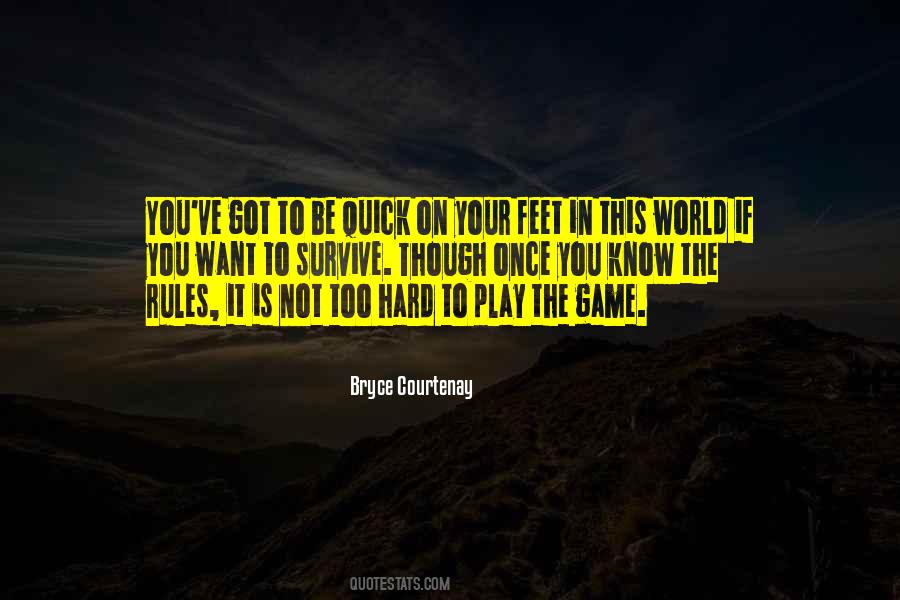 You Want To Play The Game Quotes #1473233