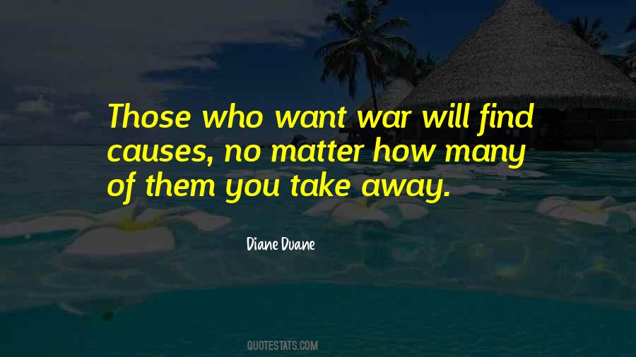 You Want War Quotes #341668