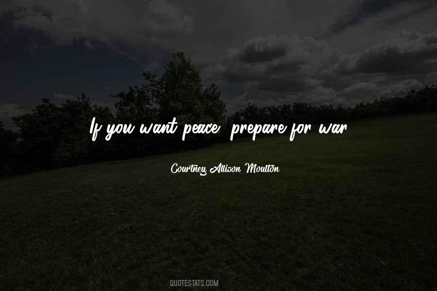 You Want War Quotes #839975