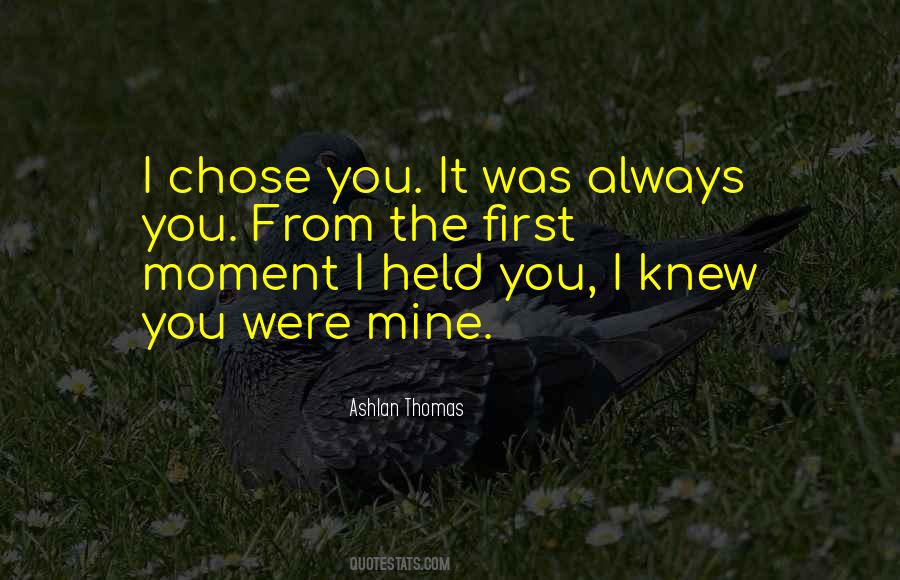 You Were Always Mine Quotes #1654865
