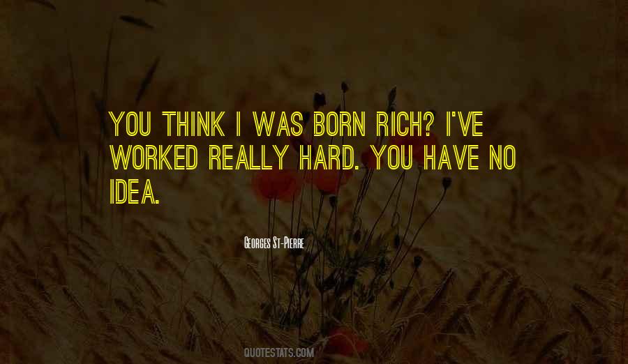 You Were Born Rich Quotes #874759