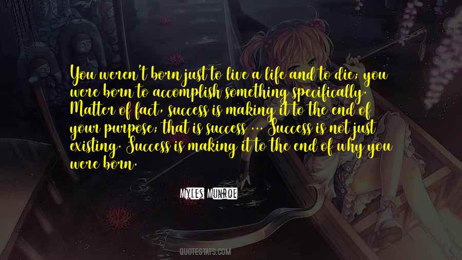 You Were Born To Die Quotes #1707275
