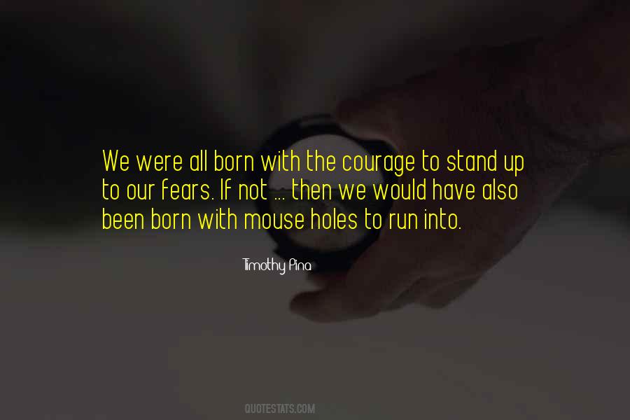 You Were Born To Stand Out Quotes #825911