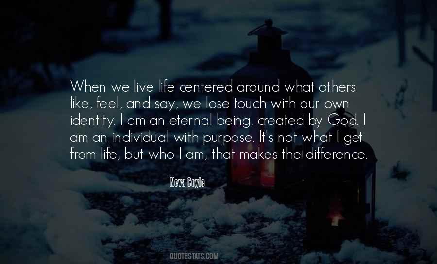 You Were Created For A Purpose Quotes #219255