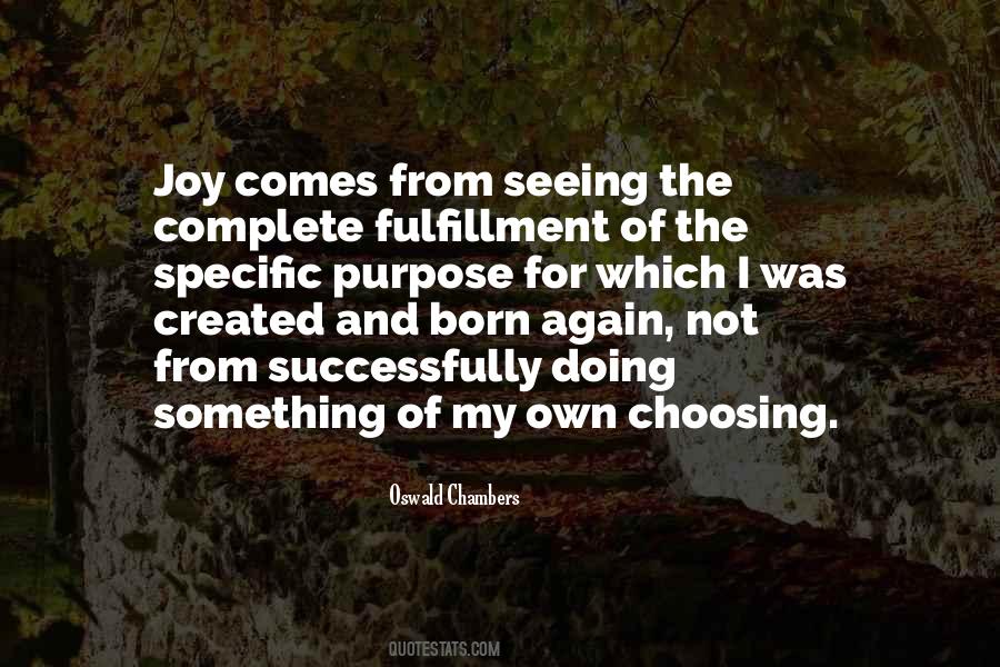 You Were Created For A Purpose Quotes #348425