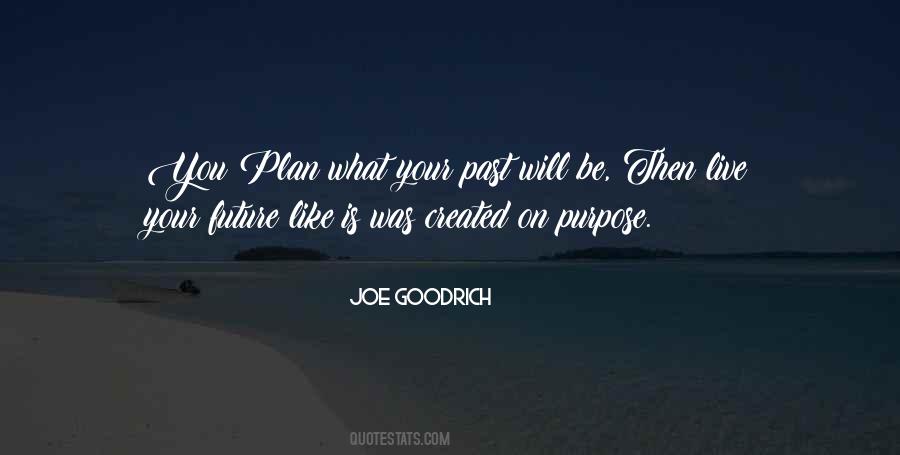 You Were Created For A Purpose Quotes #451379