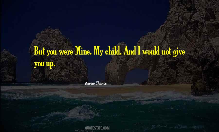 You Were Not Mine Quotes #1462187