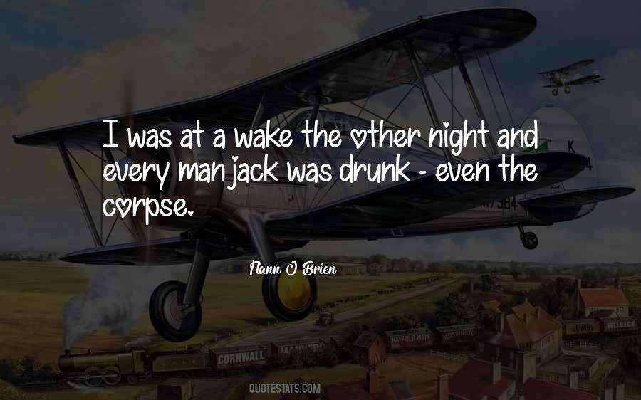 You Were So Drunk Last Night Quotes #1311250