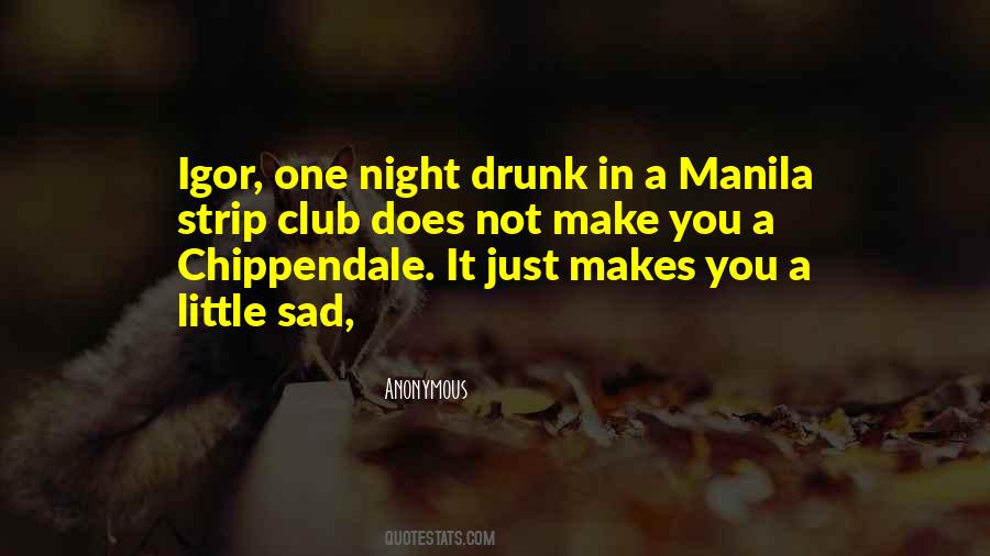 You Were So Drunk Last Night Quotes #1529525