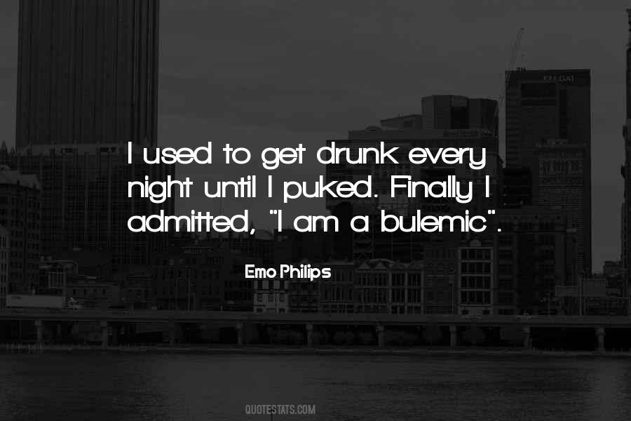 You Were So Drunk Last Night Quotes #1672532