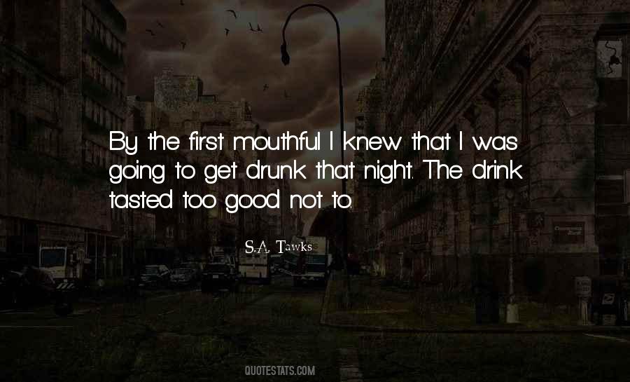 You Were So Drunk Last Night Quotes #955388