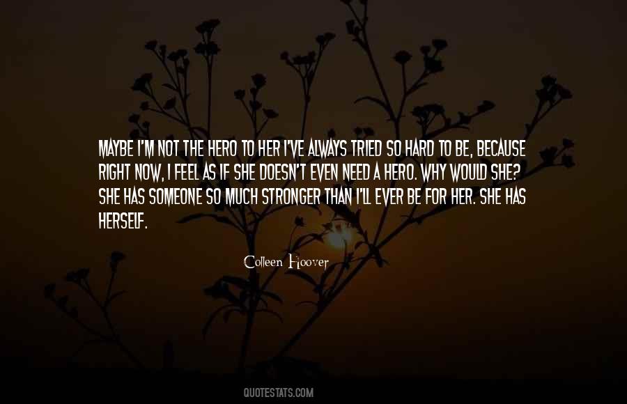 You Will Always Be My Hero Quotes #73851