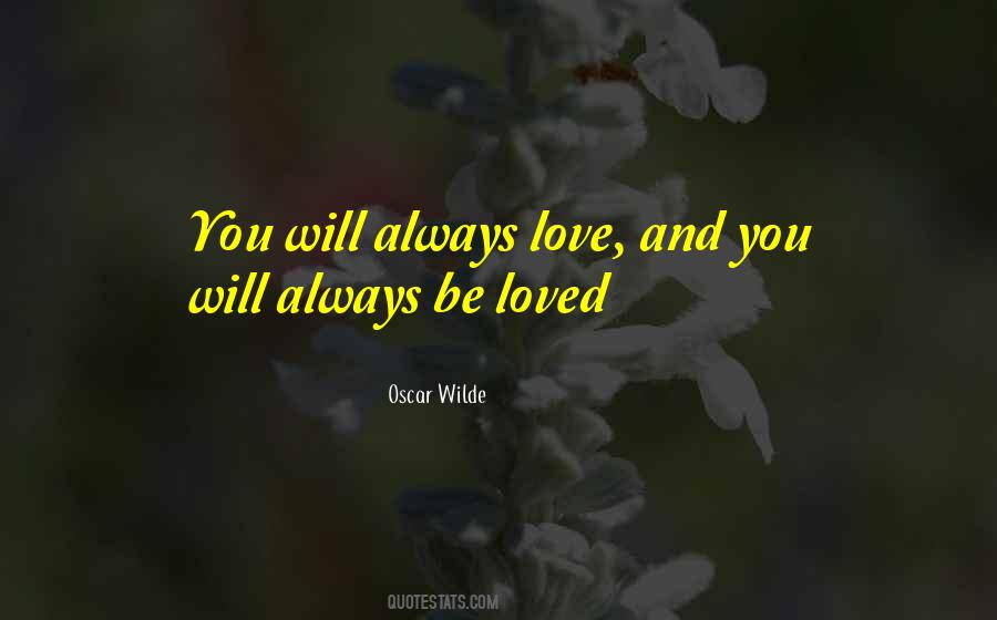 You Will Always Be Quotes #1017303