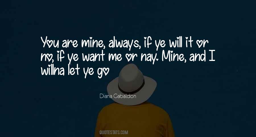 You Will Always Mine Quotes #782589