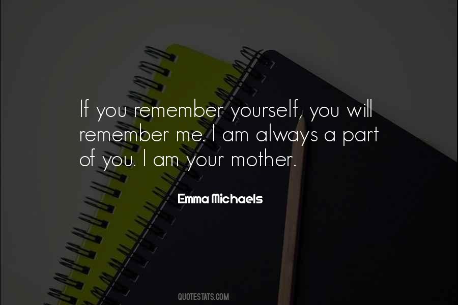 You Will Always Remember Me Quotes #179829