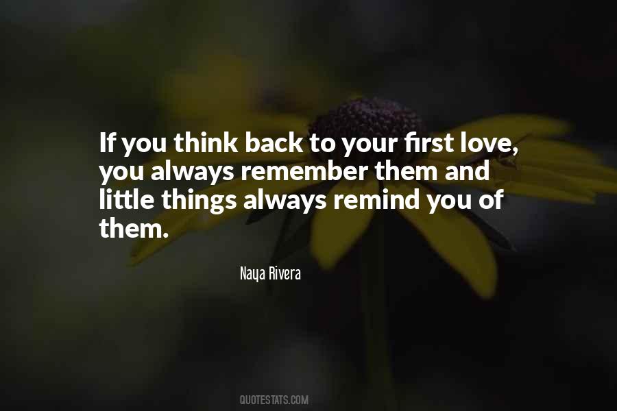 You Will Always Remember Your First Love Quotes #451597