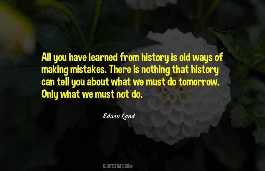 Quotes About Old Ways #547810