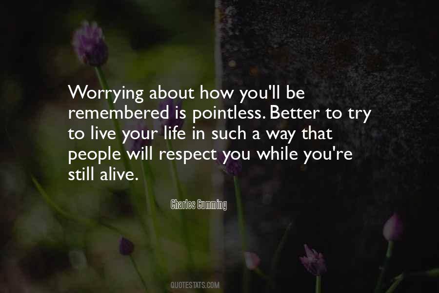 You Will Be Remembered Quotes #843485