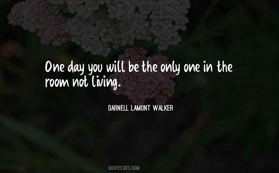 You Will Be The Only One Quotes #1732978