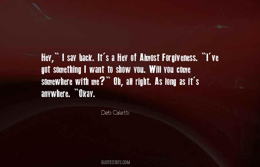 You Will Come Back To Me Quotes #1038119