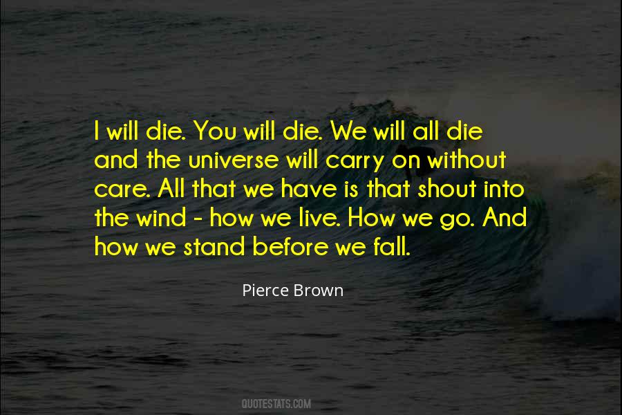 You Will Die Quotes #493776