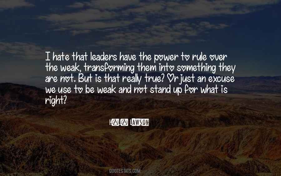 Quotes About Weak Leaders #114063