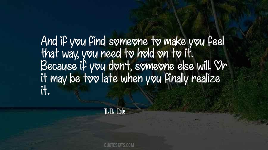 You Will Find Someone Else Quotes #918098