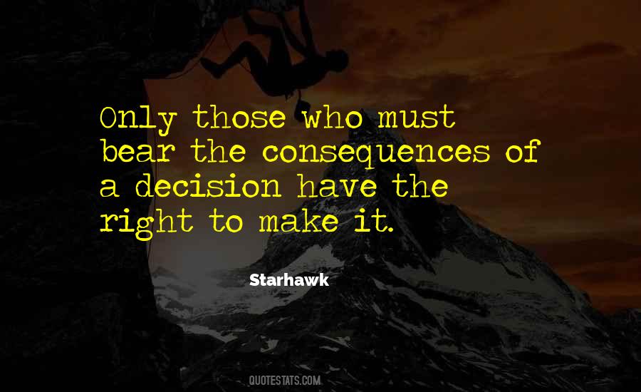 You Will Make The Right Decision Quotes #438281