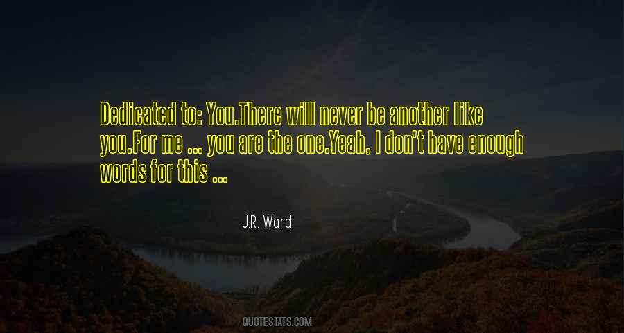 You Will Never Be Like Me Quotes #797253