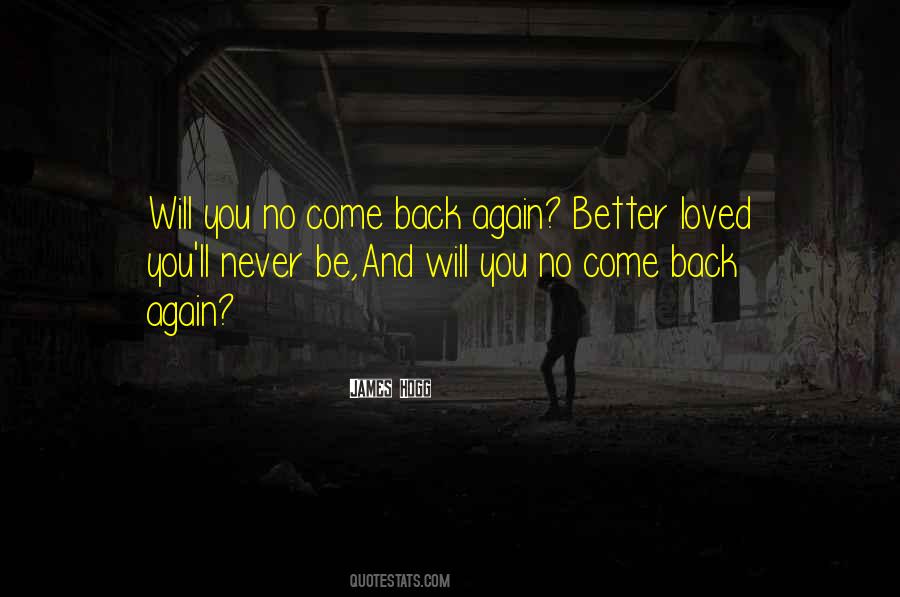 You Will Never Come Back Quotes #28090